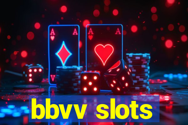 bbvv slots